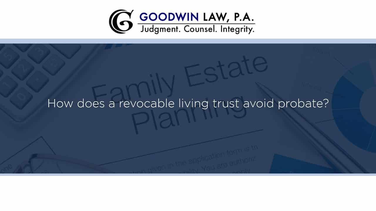 How does a revocable living trust avoid probate?